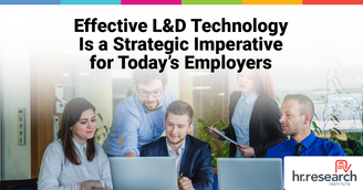 banner image for: The Keys to Effective L&D Technology Are Revealed - New Study by HR.com’s HR Research Institute
