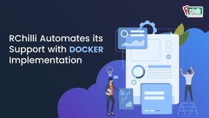 banner image for: RChilli Automates its Support with Docker Implementation