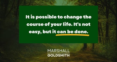 banner image for: Marshall Goldsmith Shows How You Can Create Your Own Life 