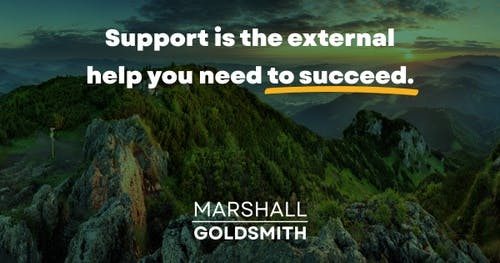 banner image for: Marshall Goldsmith Shows How Support Provides a Push to Reach Goals