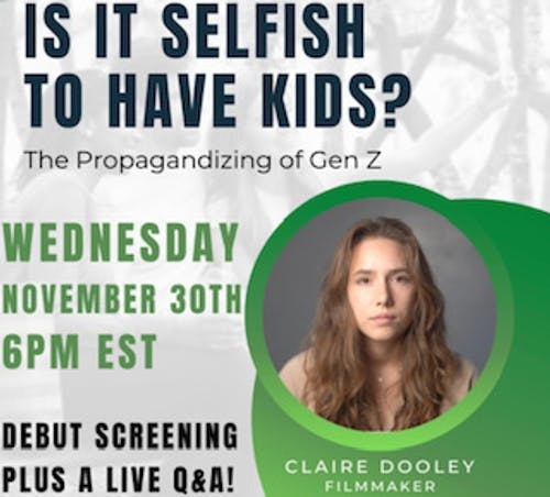 banner image for: Is It Selfish To Have Kids? The Propagandizing of Gen Z: A DailyClout.io Special Premier of Claire Dooley's Latest Film