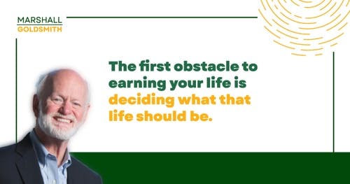 banner image for: Marshall Goldsmith Shows Why Asking About Next Steps Can Improve Your Life