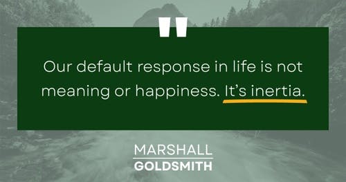 banner image for: Marshall Goldsmith Shows Why Choosing the Right Path Is Tough
