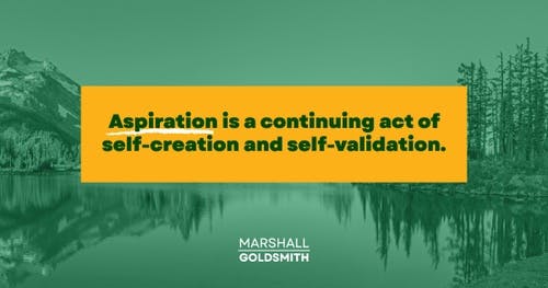 banner image for: Marshall Goldsmith Shows Why Aspiration Motivates Us to Grow