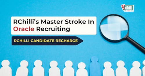 banner image for: RChilli’s Master Stroke In Oracle Recruiting- RChilli Candidate Recharge