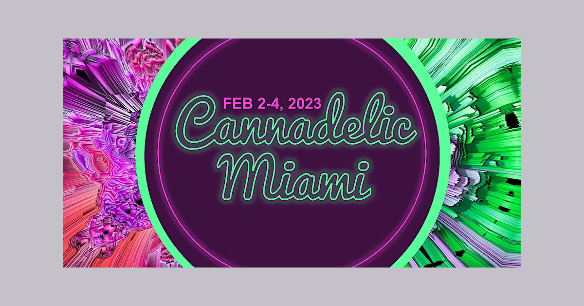 banner image for: "Cannadelic Miami, la convención más grande del mundo de cannabis y psicodélicos, regresa del 2 al 4 de febrero de 2023."