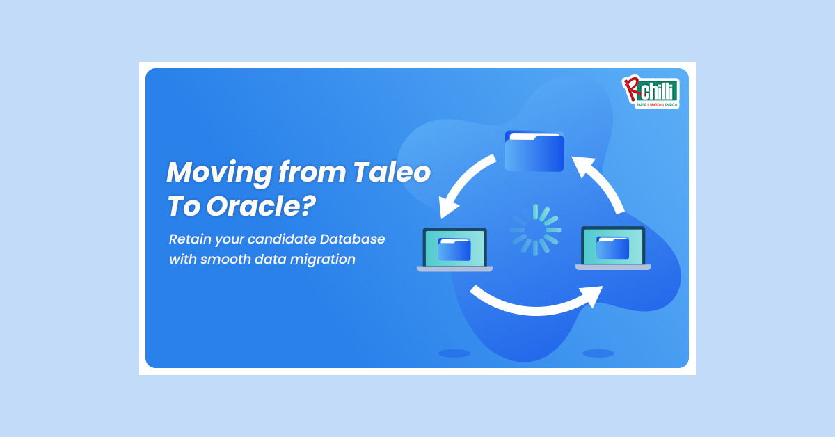 banner image for: RChilli aide les recruteurs ERP à conserver leur base de données de candidats en passant de Taleo à Oracle.