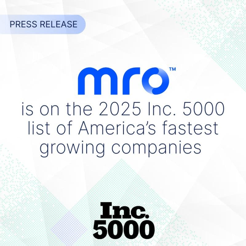 MRO Achieves Tenth Consecutive Year on Inc. 5000 List, Highlighting Growth and Resilience
