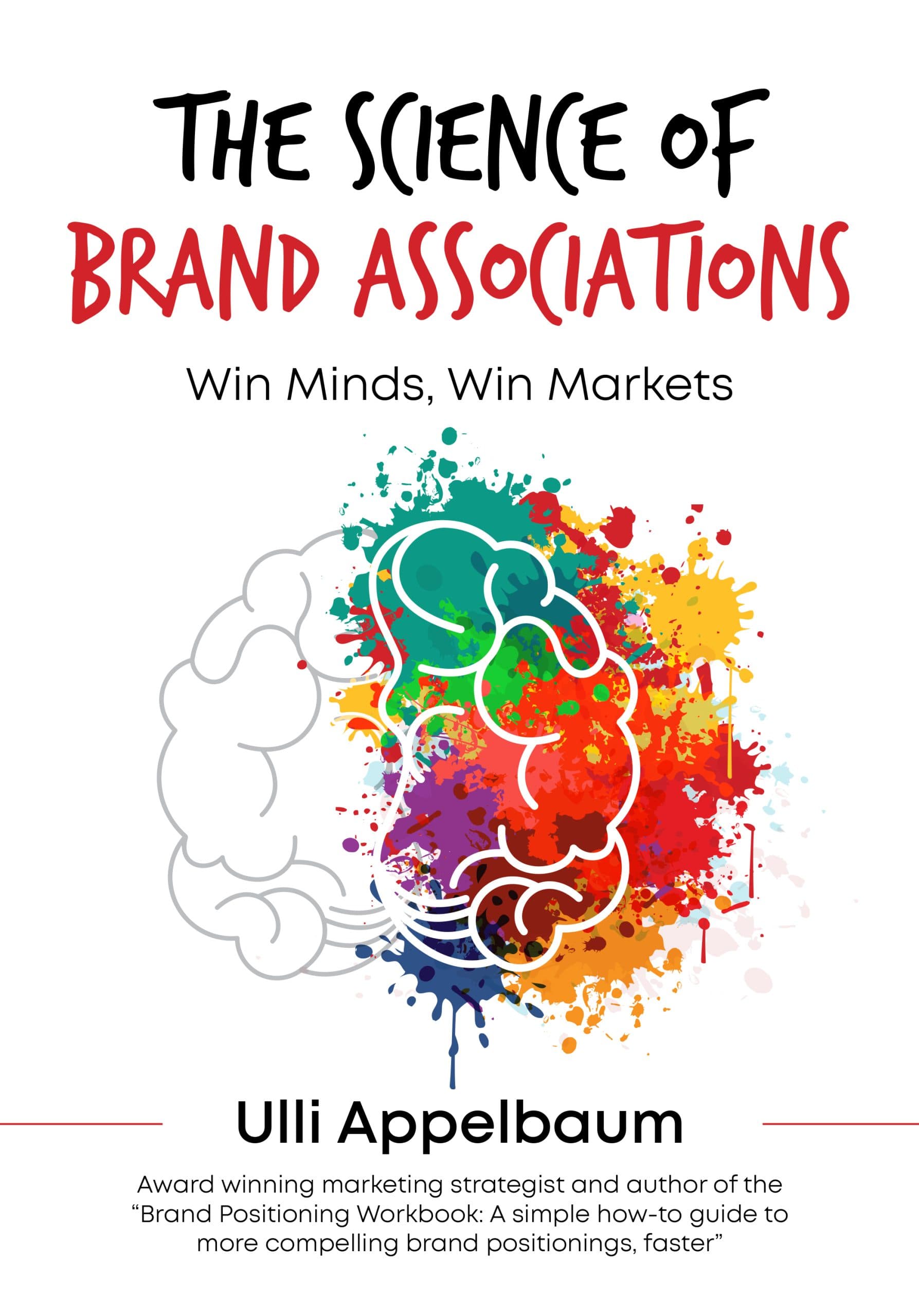 Brand Strategist Ulli Appelbaum Releases Evidence-Based Guide to Building Successful Brands Through Association Networks