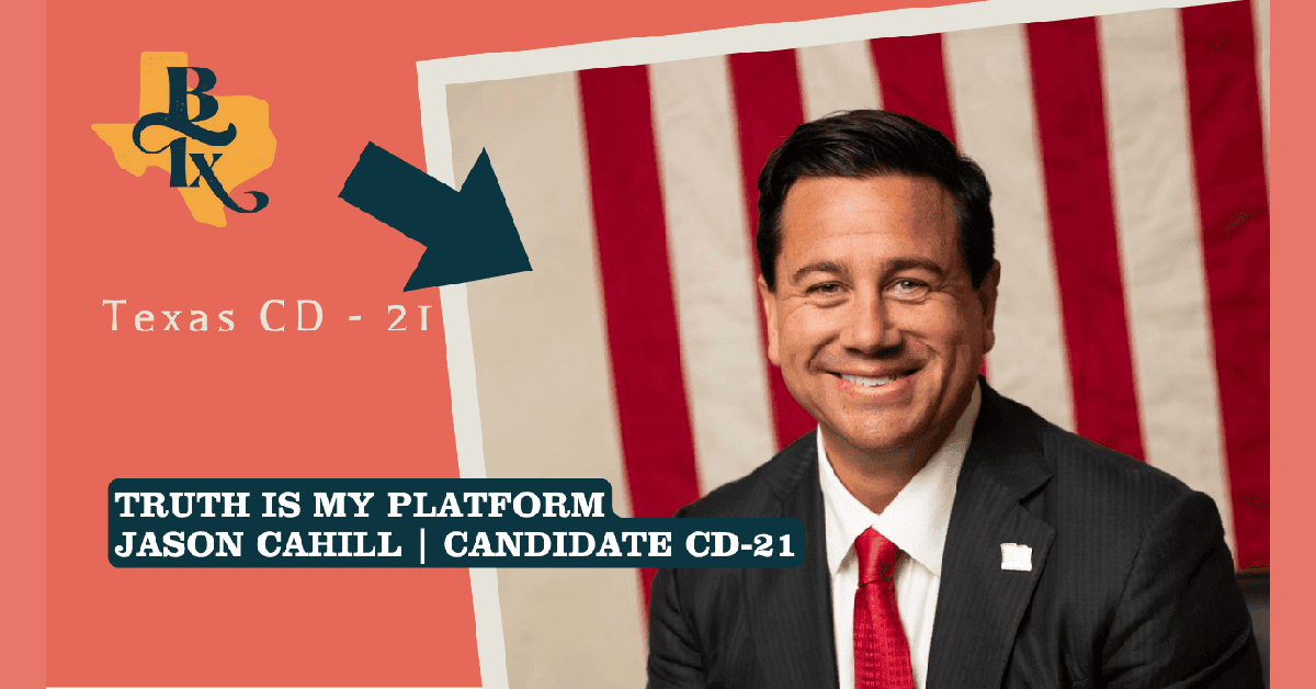 Congressional Candidate Jason Cahill Emphasizes Voter Engagement and Fiscal Accountability in Texas District 21