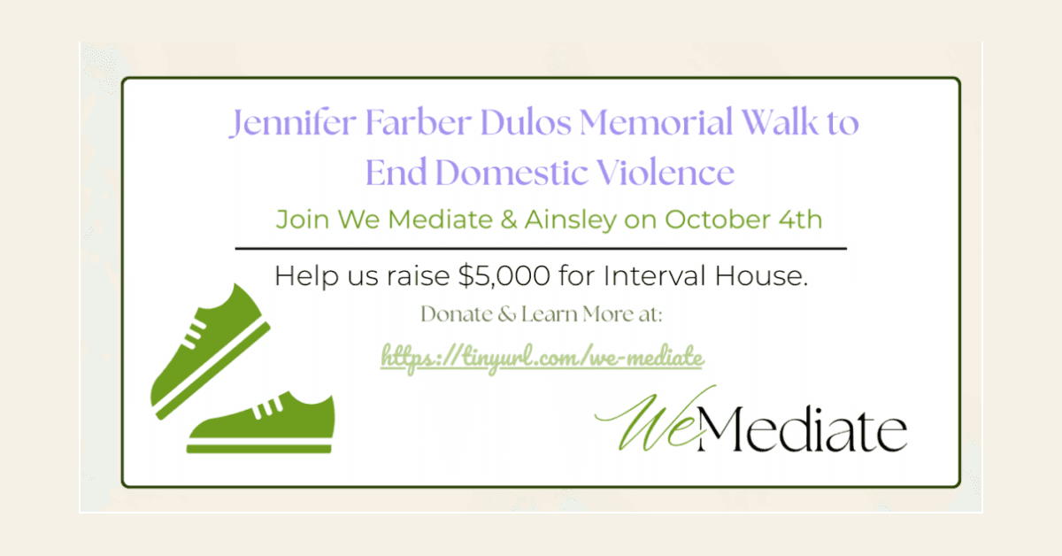 We Mediate Joins Interval House Walk to End Domestic Violence in Memory of Jennifer Farber Dulos