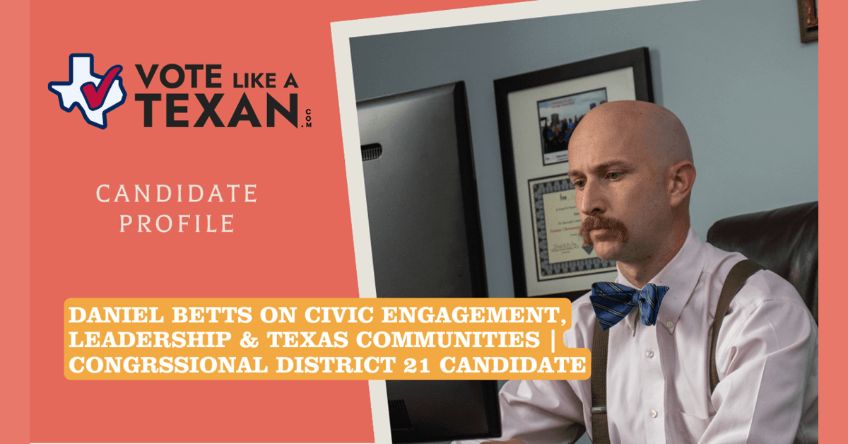 Vote Like a Texan Episode Features Daniel Betts on Civic Engagement Challenges in Texas