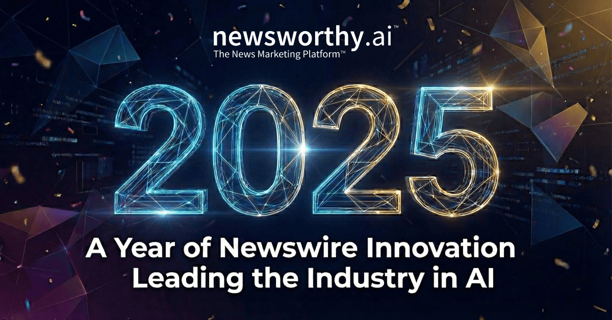 Newsworthy.ai Reports 2025 Growth Through AI-Driven Press Release Innovation and Network Expansion