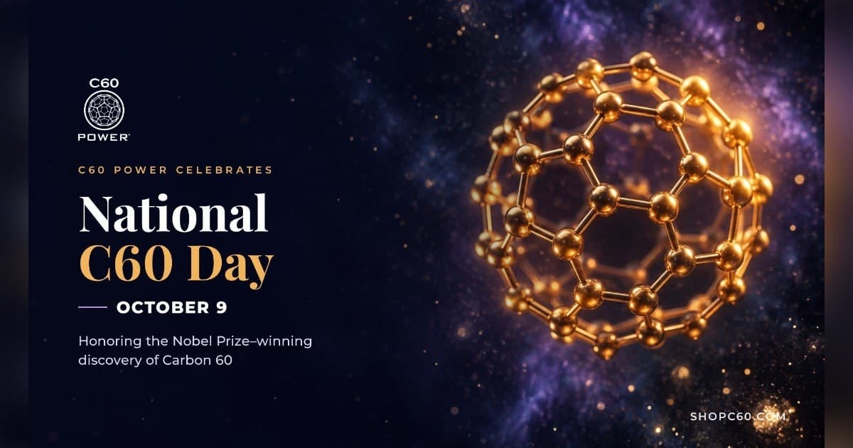 National C60 Day Highlights Growing Wellness Movement Rooted in Nobel Prize-Winning Science