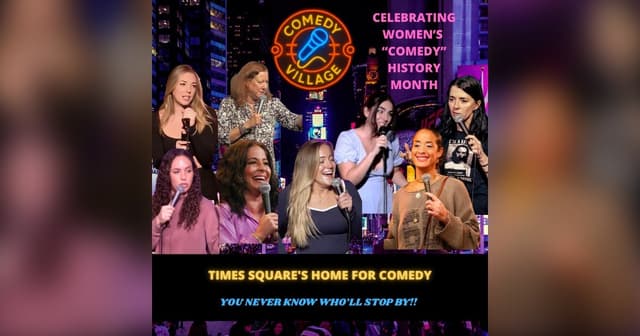 Comedy Village Celebrates Women’s Comedy History Month with All-Star Lineup in Times Square