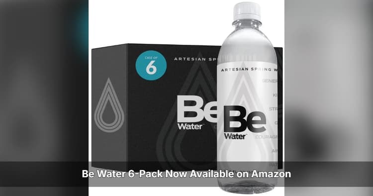 banner image for: Be Water 6-Pack Now Available on Amazon for Everyday Hydration