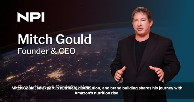 Mitch Gould Shares His Journey With Amazon’s Nutrition Rise
