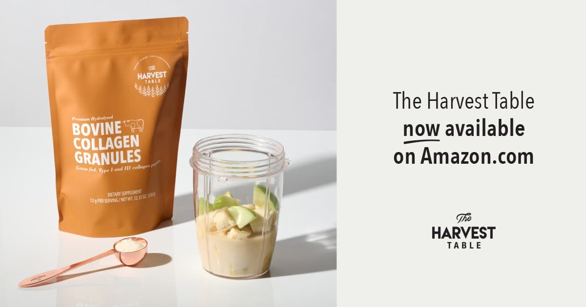 banner image for: The Harvest Table Bovine Collagen Granules Now Available on Amazon