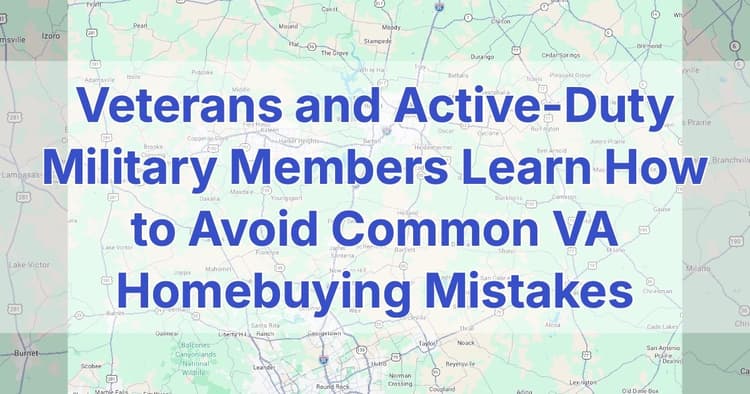 banner image for: Veterans and Active-Duty Military Members Learn How to Avoid Common VA Homebuying Mistakes