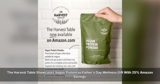 banner image for: The Harvest Table Showcases Vegan Protein as Father's Day Wellness Gift With 25% Amazon Savings