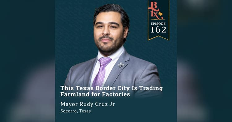 banner image for: Socorro Mayor Rudy Cruz on Trading Salty Farmland for a Foreign Trade Zone