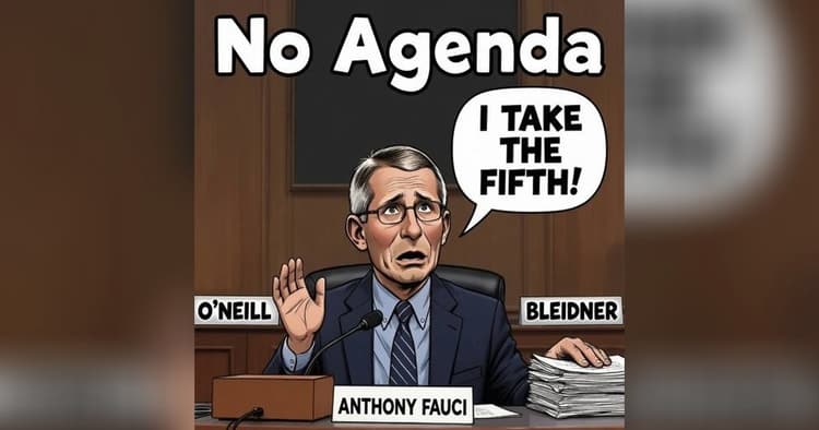 banner image for: Fauci Pleads the Fifth 111 Times as Guest Hosts Fill In for No Agenda