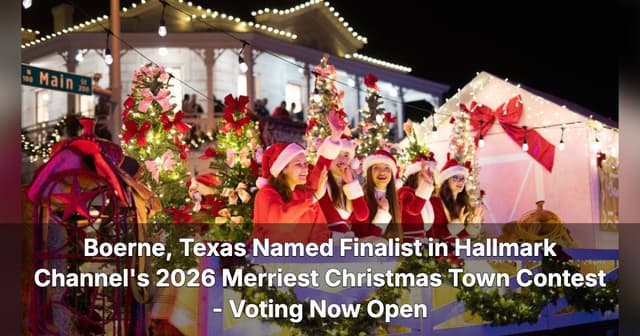 Boerne, Texas Named Finalist in Hallmark Channel's 2026 Merriest Christmas Town Contest