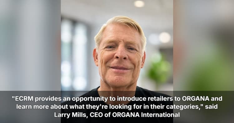 banner image for: ORGANA International Builds on Retail Conversations Following ECRM