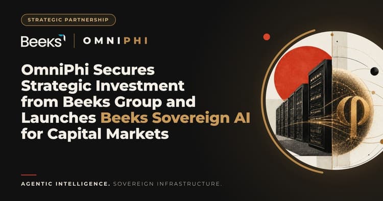 banner image for: OmniPhi Secures Strategic Investment from Beeks Group and Launches Beeks Sovereign AI for Capital Markets
